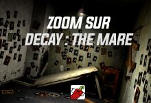 Zoom Sur Decay: The Mare