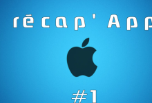 Le récap' Apple de la semaine #1