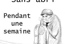 Sans abris pour une semaine