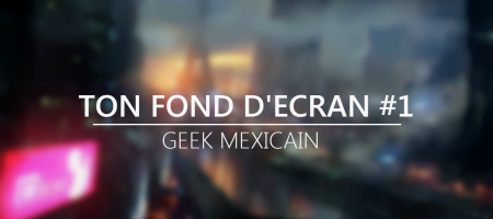 Ton fond d'écran de la semaine sera ?
