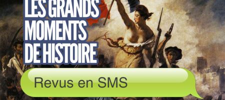 Les grands moments de l'histoire en SMS
