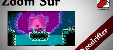 Zoom Sur Xeodrifter