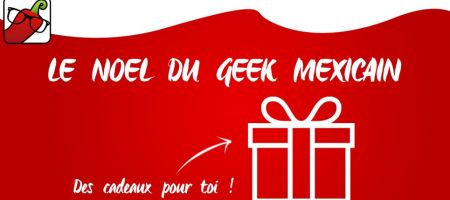 Le noël du Geek Mexicain : Il était une suite !