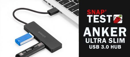 [Snap'Test] Hub USB 3.0 Anker Ultra Slim