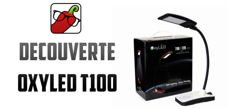 [Découverte] Oxyled T100 la lampe de bureau qui pense à tes yeux