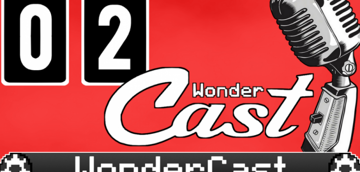 WonderCast 02: Super Smash Bros, Game of Thrones, TESO, Marvel...